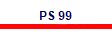 PS 99